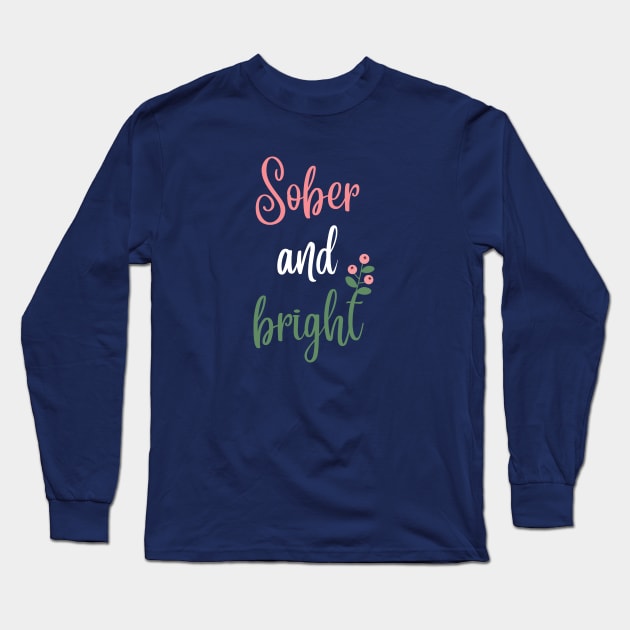 Sober & Bright, Girly Merry Christmas Long Sleeve T-Shirt by SOS@ddicted